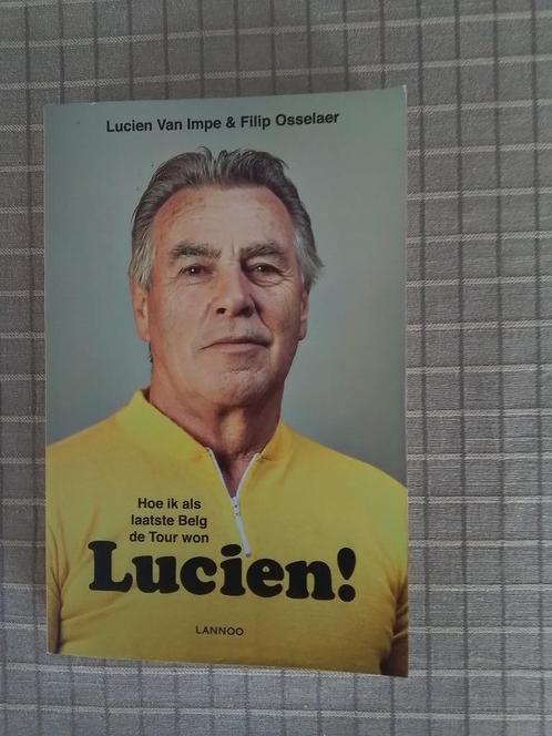 Lucien! Hoe ik als laatste Belg de Tour won., Livres, Livres de sport, Neuf, Course à pied et Cyclisme, Enlèvement