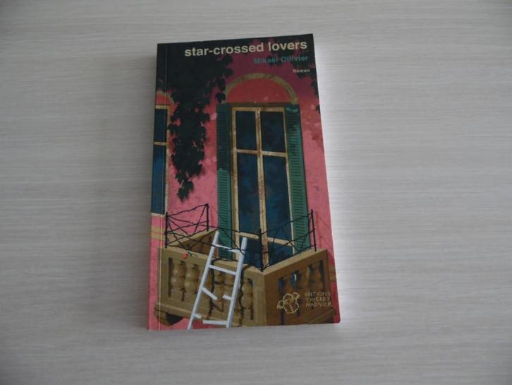 STAR-CROSSED  LOVERS      MIKAËL OLLIVIER, Boeken, Kinderboeken | Jeugd | 13 jaar en ouder, Zo goed als nieuw, Fictie, Ophalen of Verzenden