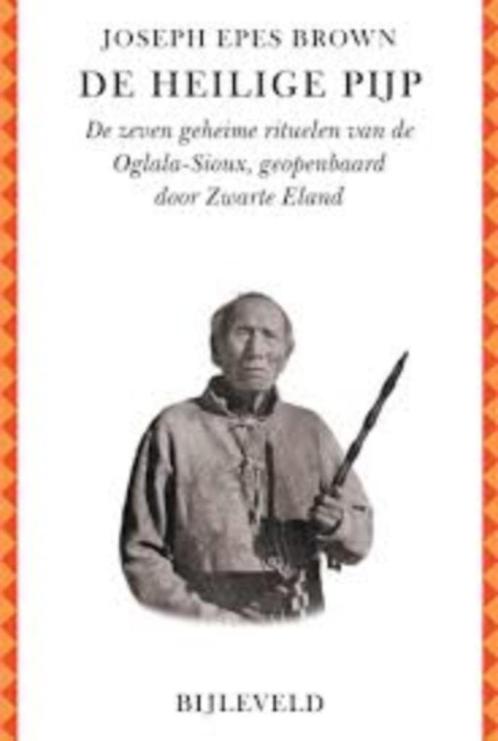De heilige pijp|Joseph Epes Brown 9056170627, Boeken, Esoterie en Spiritualiteit, Zo goed als nieuw, Overige typen, Spiritualiteit algemeen
