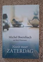 Michel Boerebach - Nooit meer zaterdag, Ophalen of Verzenden, Nieuw, Michel Boerebach; Rob Pietersen