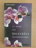 Le monde des Orchidées, Comme neuf, Bénédicte Boudassou, Plantes d'intérieur, Enlèvement ou Envoi