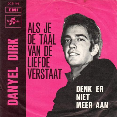 Danyel Dirk – Als Je De Taal Van De Liefde Verstaat ( 1968 ), Cd's en Dvd's, Vinyl | Nederlandstalig, Pop, Ophalen of Verzenden
