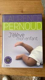 Livre J’élève mon enfant de L. Pernoud, Utilisé