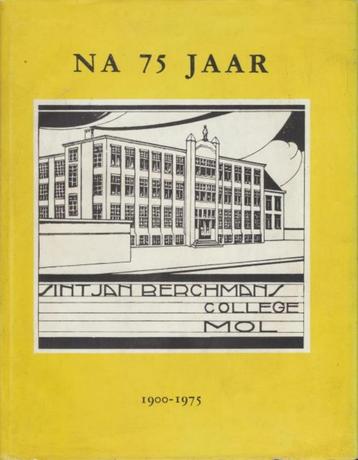 (g137) Na 75 Jaar, Sint Jan Berchmanscollege, Jubileumboek beschikbaar voor biedingen