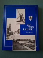 Zo was Lauwe.    BLANCKE  96pp, Boeken, Geschiedenis | Stad en Regio, Ophalen of Verzenden, Zo goed als nieuw