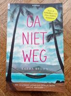 Karma Brown: Ga niet weg, Boeken, Romans, Ophalen of Verzenden, Gelezen