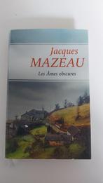 Jacques Mazeau : Les âmes obscures, Comme neuf, Belgique, Enlèvement ou Envoi, Jacques Mazeau