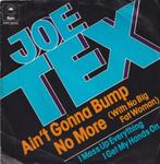 Joe Tex – Ain’t gonna bump no more – Single, Gebruikt, Ophalen of Verzenden, R&B en Soul, 7 inch