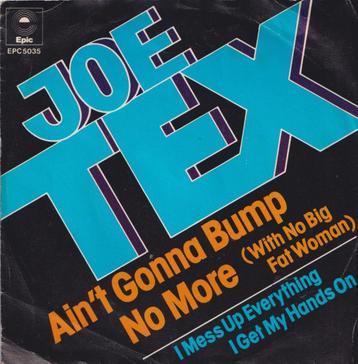 Joe Tex – Ain’t gonna bump no more – Single 