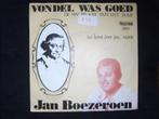 jan boezeroen vondel was goed telstar 2807, Cd's en Dvd's, Vinyl | Nederlandstalig, Ophalen of Verzenden, Zo goed als nieuw