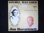 jan boezeroen vondel was goed telstar 2807, Cd's en Dvd's, Vinyl | Nederlandstalig, Ophalen of Verzenden, Zo goed als nieuw
