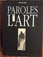 Paroles de L'art - NORMAND BIRON, Livres, Normand Biron, Envoi