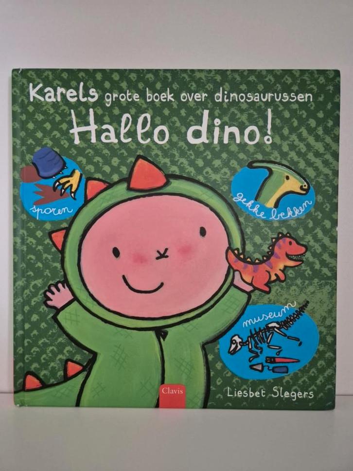 Hallo Dino - Karels grote boek over dinausurussen- L.Slegers, Livres, Livres pour enfants | 4 ans et plus, Enlèvement ou Envoi