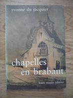 Chapelles en Brabant - Yvonne du Jacquier, Utilisé, Enlèvement ou Envoi