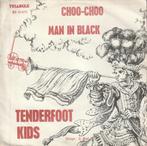 Tenderfoot Kids - Choo-choo / Man in black, Cd's en Dvd's, Vinyl Singles, Verzenden, 7 inch, Single, Zo goed als nieuw