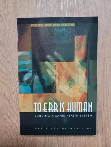 To err is human - institute of medicine