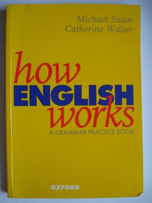 How English works A grammar practice book Swan Walter 1997, Livres, Livres d'étude & Cours, Utilisé, Enseignement supérieur, Alpha