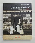 Delhaize „De Leeuw” - Kruideniers sinds 1867, Boeken, Ophalen of Verzenden, Zo goed als nieuw, Emmanuel Collet