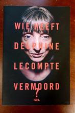 Delphine Lecompte, Wie heeft Delphine Lecompte vermoord?, Ophalen of Verzenden, Zo goed als nieuw, Delphine Lecompt, België