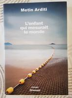 L'enfant qui mesurait le monde - Metin Arditi French Edition, Ophalen of Verzenden, Zo goed als nieuw, Metin Arditi, België