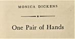 One Pair of Hands - 1949 - Monica Dickens (1915-1992), Utilisé, Autre, Envoi, Monica Dickens (1915-1992