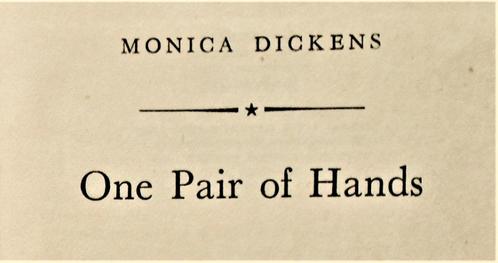 One Pair of Hands - 1949 - Monica Dickens (1915-1992), Livres, Biographies, Utilisé, Autre, Envoi