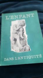 Boek :L'enfant dans l'antiquite, uitgave 1950, Ophalen, Gelezen