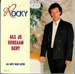 Vinyl, 7"   -    Rocky   – Als Je Eenzaam Bent, Enlèvement ou Envoi, Autres formats