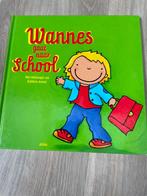 Wannes gaat naar school, Boeken, Ophalen of Verzenden