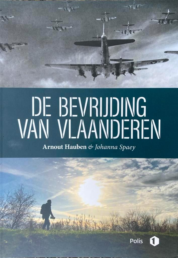 Arnout Hauben - De bevrijding van Vlaanderen, Boeken, Geschiedenis | Nationaal, Zo goed als nieuw, Ophalen of Verzenden