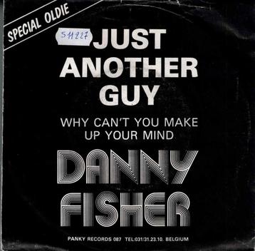 Vinyl, 7"   -   Danny Fisher  – Just Another Guy beschikbaar voor biedingen