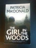 The Girl In The Woods - Patricia MacDonald, Livres, Enlèvement