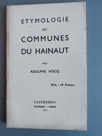 Etymologie des Communes du Hainaut Adolphe Hocq 1935, Boeken, Ophalen of Verzenden, 20e eeuw of later, Gelezen