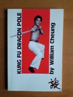 Wing Chun Kung Fu dragon pole, Boeken, Ophalen of Verzenden, Zo goed als nieuw, William Cheung, Vechtsport