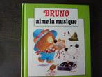 LIVRE BRUNO AIME LA MUSIQUE, Comme neuf, Enlèvement