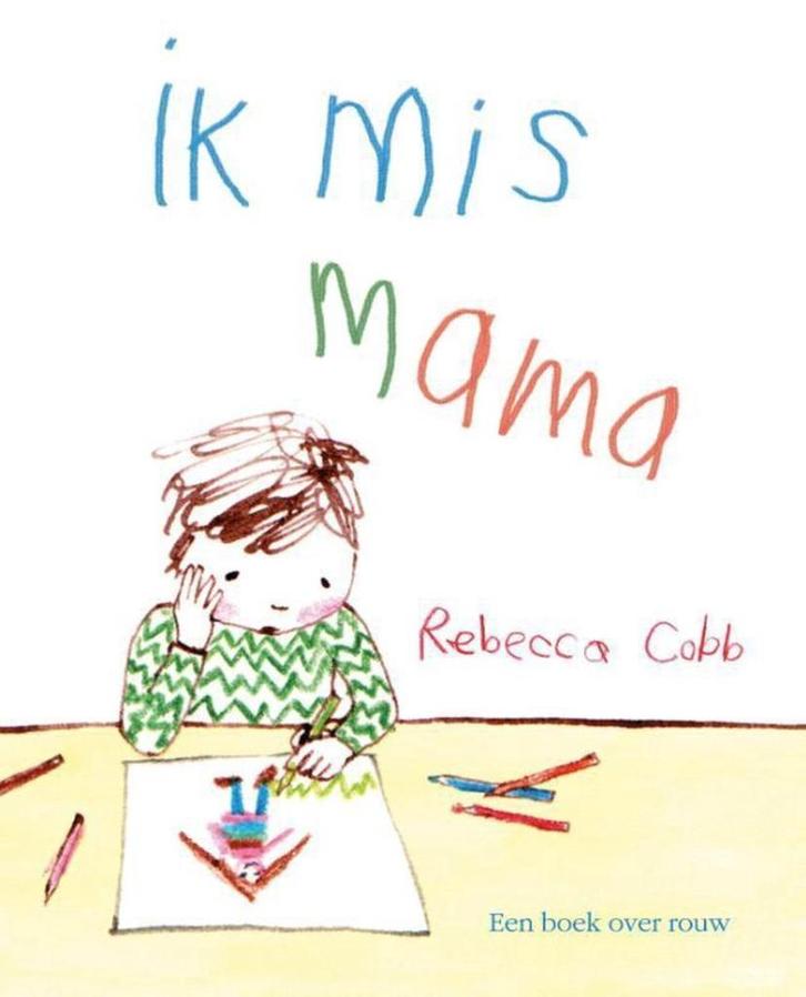 boek: ik mis mama-een boek over rouw/Rebecca Cobb, Boeken, Kinderboeken | Kleuters, Zo goed als nieuw, Fictie algemeen, Voorleesboek