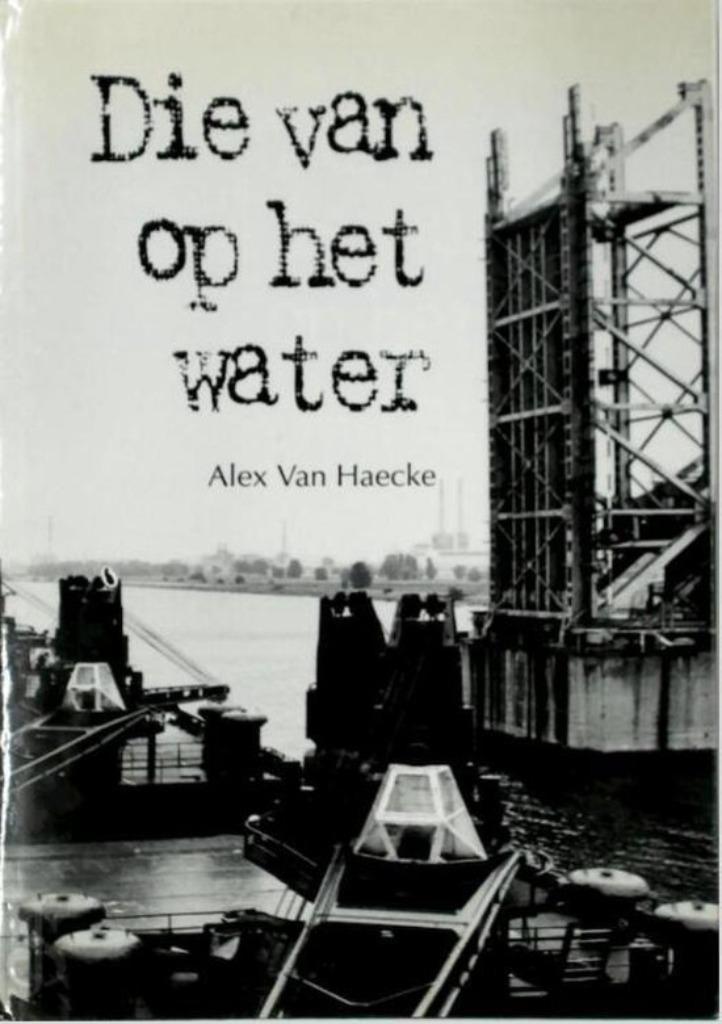 Die van op het water, Boeken, Geschiedenis | Nationaal, Ophalen of Verzenden