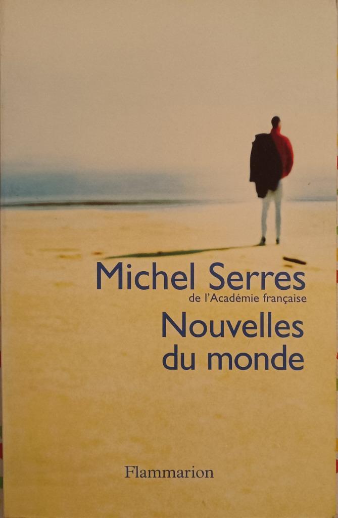 Nouvelles du Monde : Michel Serres : GRAND FORMAT, Boeken, Filosofie, Gelezen, Cultuurfilosofie, Ophalen of Verzenden