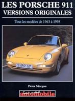 Porsche 911 - Originele versies, Boeken, Auto's | Boeken, Ophalen of Verzenden, Zo goed als nieuw, Porsche, Peter  Morgan