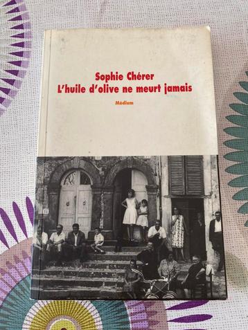 L'huile d'olive ne meurt jamais / Sophie Chérer beschikbaar voor biedingen