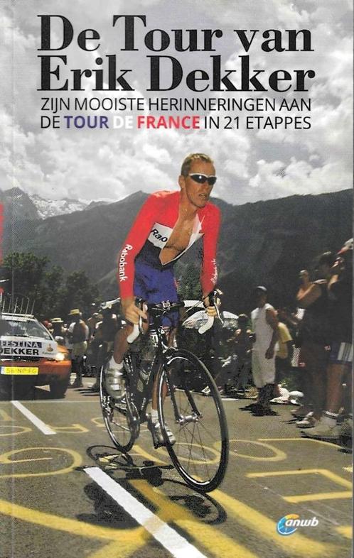 De Tour van Erik Dekker, Livres, Livres de sport, Utilisé, Course à pied et Cyclisme, Enlèvement ou Envoi