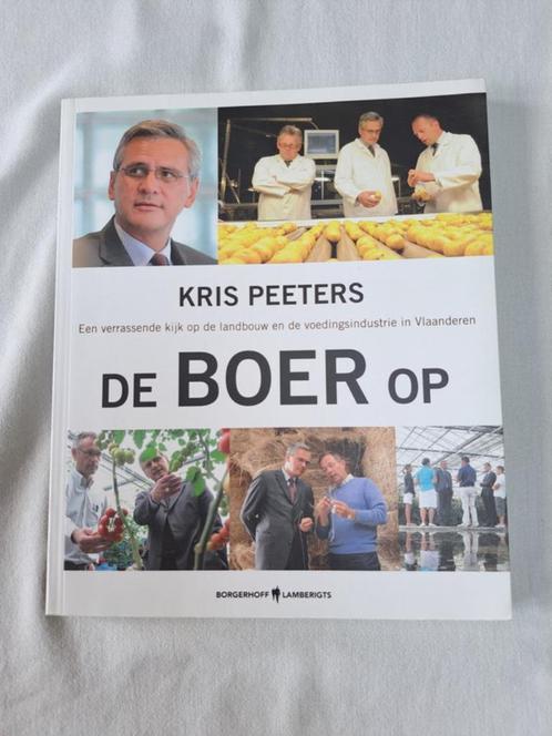 De boer op, Kris Peeters, Boeken, Politiek en Maatschappij, Zo goed als nieuw, Overige onderwerpen, Ophalen of Verzenden