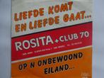 Rosita + Club 70 - Liefde Komt En Liefde Gaat (1986), Ophalen of Verzenden, Nederlandstalig, Single