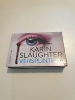 Karin Slaughter - Versplinterd. DWARSLIGGER 456 Ex Bib, Karin Slaughter, Ophalen of Verzenden, Zo goed als nieuw