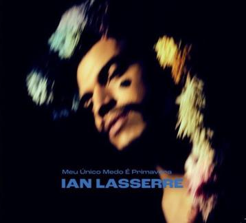 Ian Lasserre - Meu Único Medo É Primavera (nieuw, sealed)