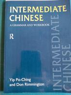 Intermediate Chinese, Boeken, Studieboeken en Cursussen, Yip Po-Ching D. Rimmingto, Ophalen of Verzenden, Zo goed als nieuw, Niet van toepassing