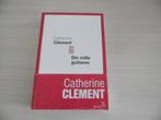 DIX MILLE GUITARES       CATHERINE CLÈMENT, Europa overig, Ophalen of Verzenden, Zo goed als nieuw, Catherine Clément