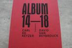 ALBUM 14-18 CARL DE KEYZER-DAVID VAN REYBROUCK, Utilisé, Enlèvement ou Envoi