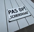 PAS OP ! Schrikdraad emaille bordje, Ophalen of Verzenden
