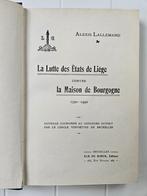 La Lutte des États de Liège contre la Maison de Bourgogne 13, Livres, Utilisé, 14e siècle ou avant, Enlèvement ou Envoi, Alexis Lallemand